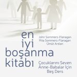 EN İYİ BOŞANMA KİTABI - Çocuklarını Seven Anne-Babalar İçin Beş Ders / The Last Best Divorce Workbook - Six Lessons for Parents Who Love Their Children