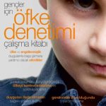 GENÇLER İÇİN ÖFKE DENETİMİ Çalışma Kitabı - The Anger Workbook for Teens