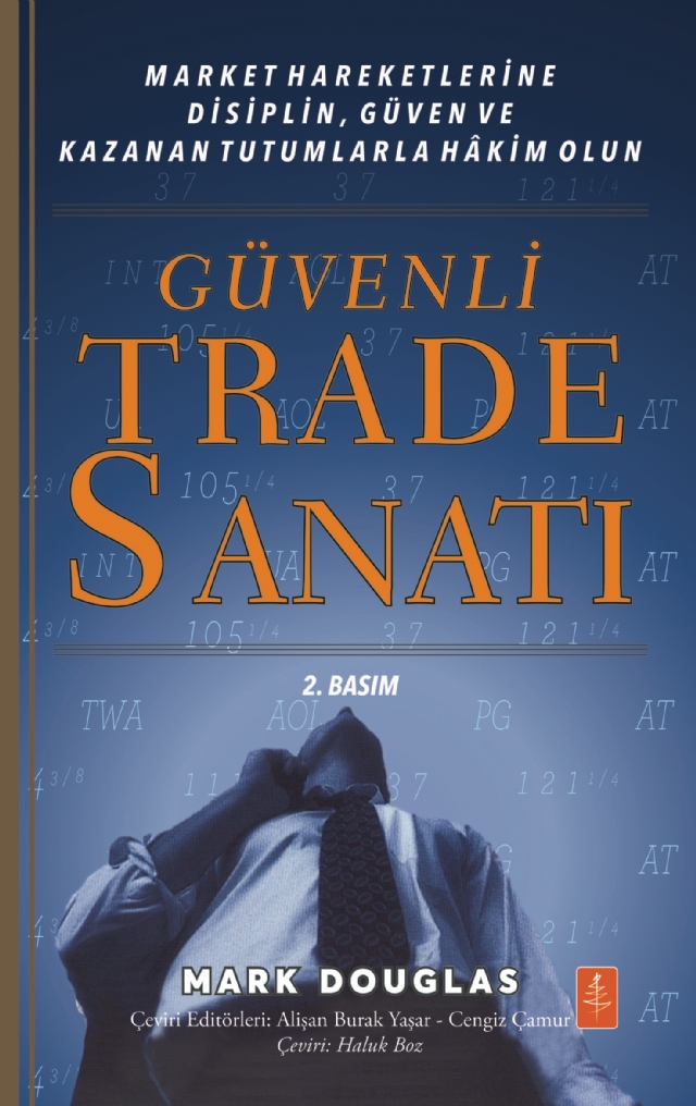 GÜVENLİ TRADE SANATI GÜVENLİ TRADE SANATI - Market Hareketlerine Disiplin, Güven ve Kazanan Tutumlarla Hâkim Olun / Trading in the Zone Master the Market with Confidence, Discipline and a Winning Attitude - Görsel 1