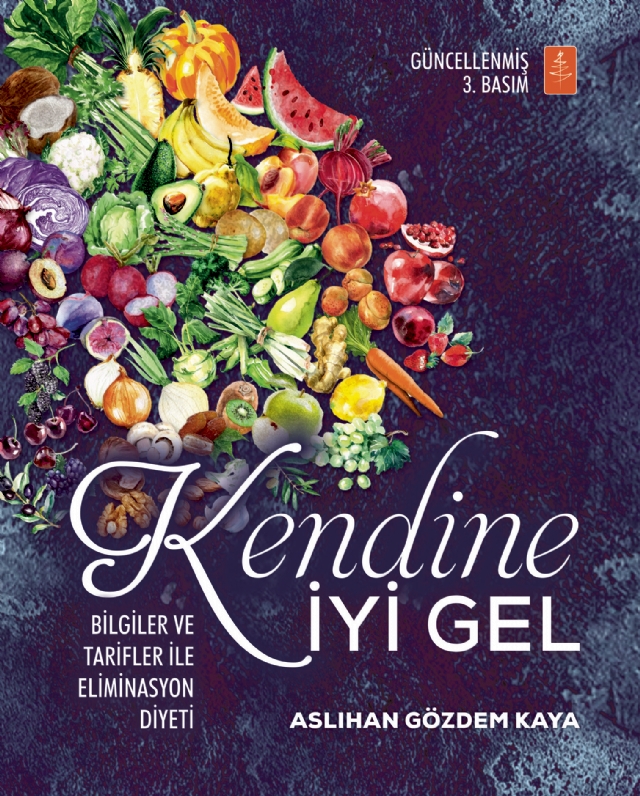 KENDİNE İYİ GEL KENDİNE İYİ GEL: Bilgiler ve Tarifler ile Eliminasyon Diyeti - Görsel 1