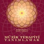 MÜZİK TERAPİYİ TANIMLAMAK - Defining Music Therapy