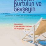 STRESTEN KURTULUN VE GEVŞEYİN Uygulamalı ve Güncel Bir Kendine Yardım Kılavuzu - The Relaxation and Stress Reduction Workbook