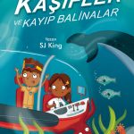 GİZLİ KÂŞİFLER ve KAYIP BALİNALAR - The Secret Explorers and the Lost Whales