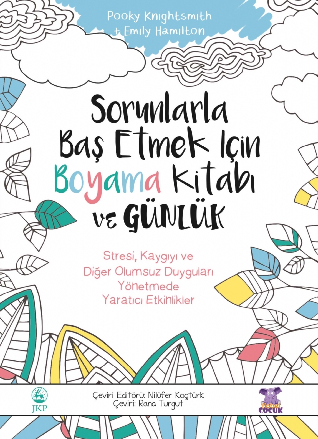SORUNLARLA BAŞ ETMEK İÇİN BOYAMA KİTABI SORUNLARLA BAŞ ETMEK İÇİN BOYAMA KİTABI VE GÜNLÜK - The Healthy Coping Colouring Book and Journal - Görsel 1