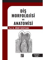 Diş Morfolojisi ve Anatomisi - Prof. Dr. Hüsnü YAVUZYILMAZ 10. Baskı