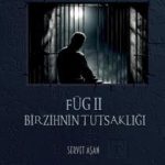 FÜG II - Bir Zihnin Tutsaklığı