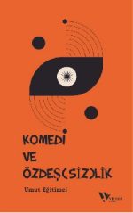 KOMEDİ ve Özdeş(siz)lik
