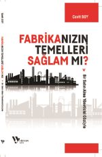 FABRİKANIZIN TEMELLERİ SAĞLAM MI?