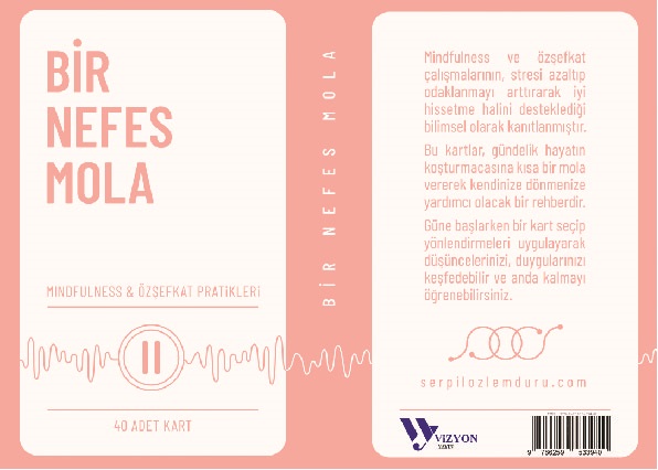 bir nefes mola BİR NEFES MOLA SERPİL ÖZLEM DURU MINDFULNESS / ÖZŞEFKAT PRATİKLERİ - Görsel 1