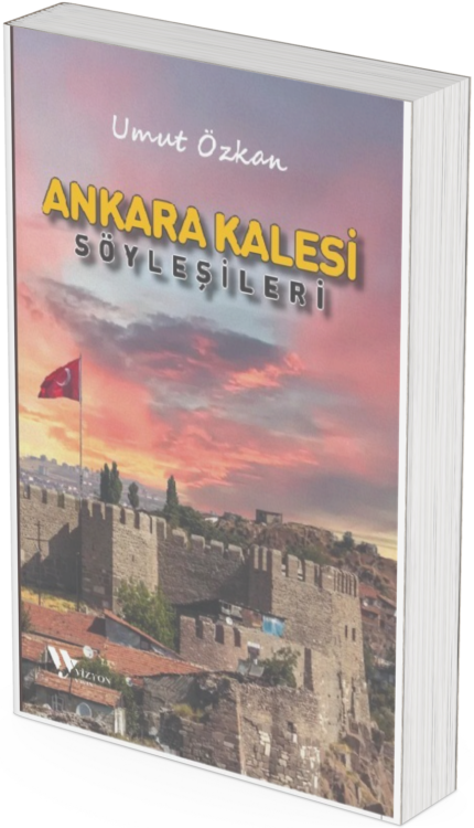 ANKARA KALESİ SÖYLEŞİLERİ