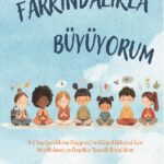 FARKINDALIKLA BÜYÜYORUM